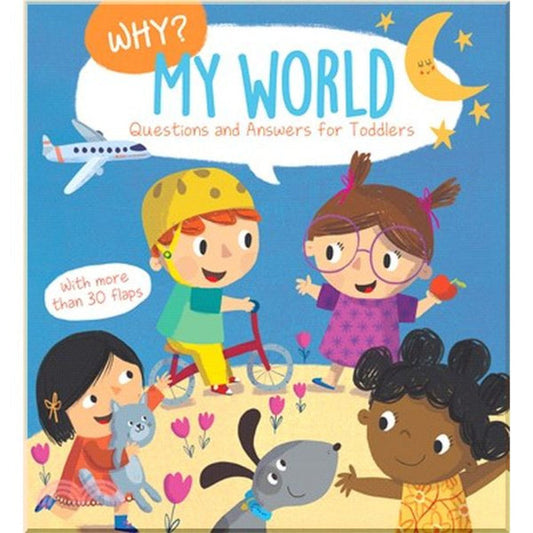 Why? My World Questions &amp; Answers for Toddlers